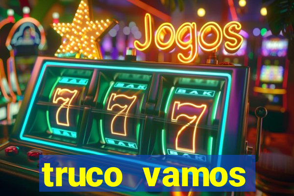 truco vamos torneios online